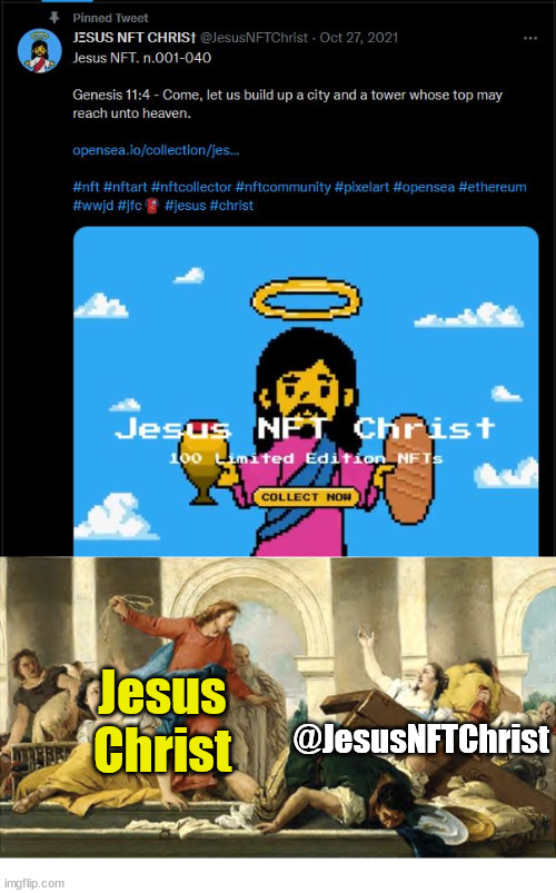 Jesus NFT Christ | Jesus Christ; @JesusNFTChrist | image tagged in angry jesus,jesus,god,nft,crypto,christ | made w/ Imgflip meme maker