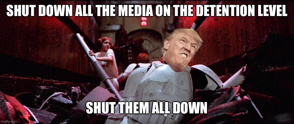 SHUT DOWN ALL THE MEDIA ON THE DETENTION LEVEL SHUT THEM ALL DOWN | made w/ Imgflip meme maker