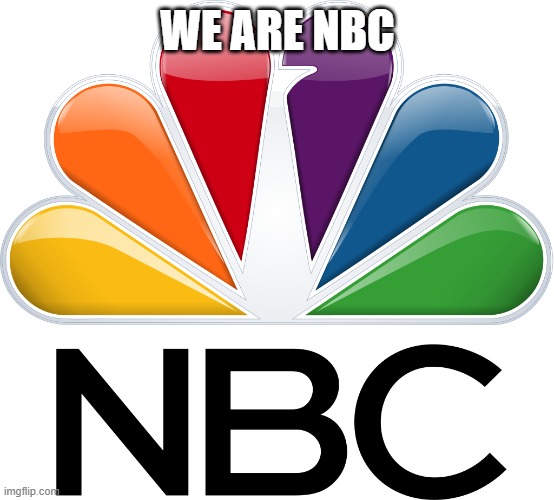 NBC Logo | WE ARE NBC | image tagged in nbc logo,memes | made w/ Imgflip meme maker