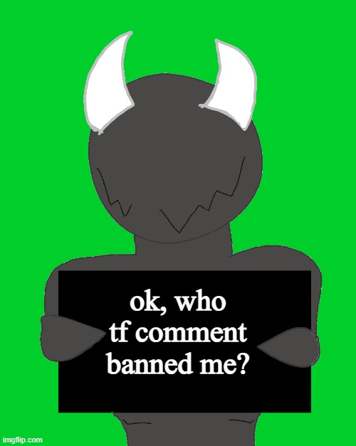 spike says | ok, who tf comment banned me? | image tagged in spike says | made w/ Imgflip meme maker