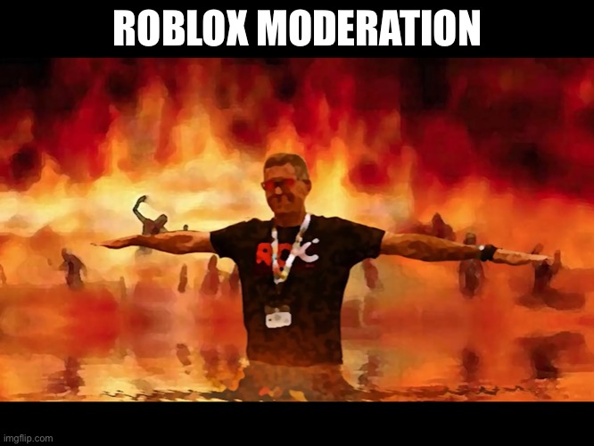 Hell | ROBLOX MODERATION | image tagged in roblox | made w/ Imgflip meme maker