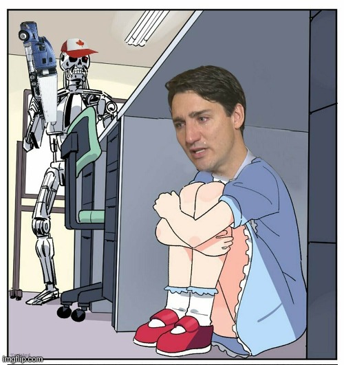 horrible | image tagged in anime girl hiding from terminator,trudeau | made w/ Imgflip meme maker