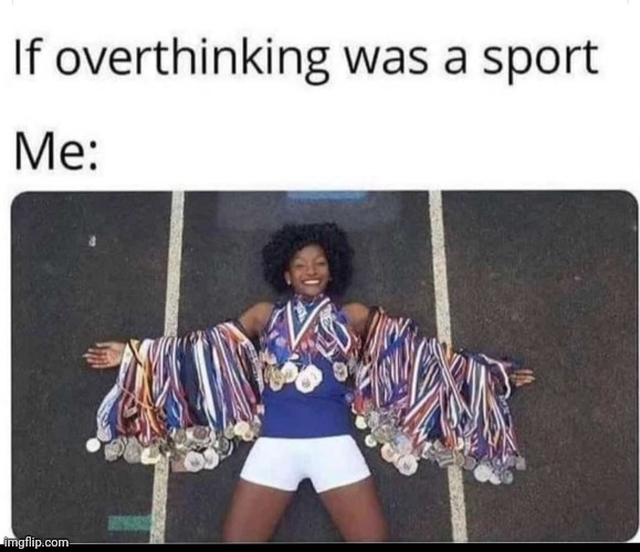 Not everyone can specialize in overthinking | image tagged in funny memes,unique,jokes | made w/ Imgflip meme maker