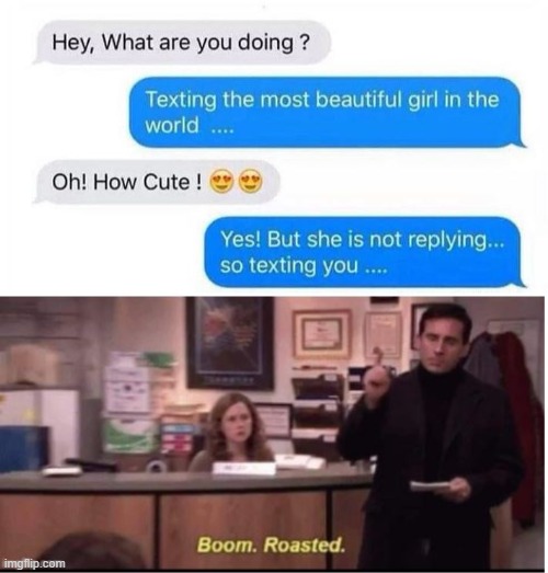 Hahaha, he was texting me. I'm pretty. :)) | image tagged in lmao,savage,texts | made w/ Imgflip meme maker