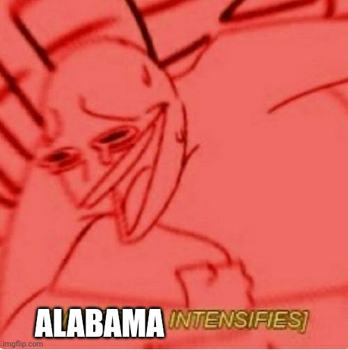 Wheeze | ALABAMA | image tagged in wheeze | made w/ Imgflip meme maker