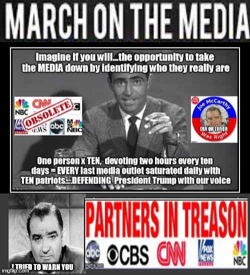 March on the Media.....The Narcissists will REPORT on Themselves | I TRIED TO WARN YOU | image tagged in lies of omission,if a tree falls,democrats,evil,media | made w/ Imgflip meme maker