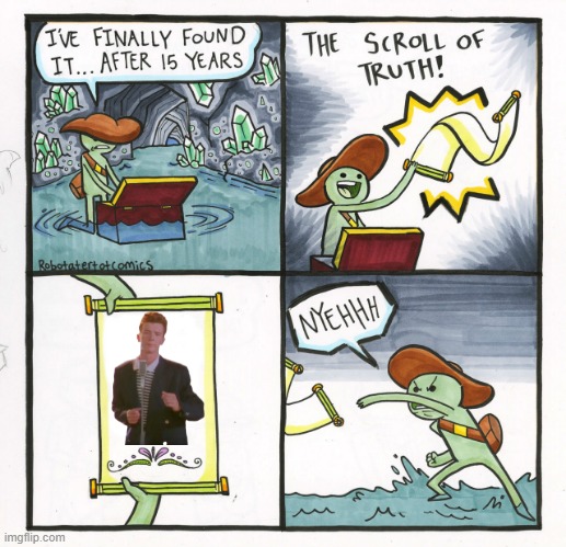 The Scroll Of Truth Meme | image tagged in memes,the scroll of truth | made w/ Imgflip meme maker