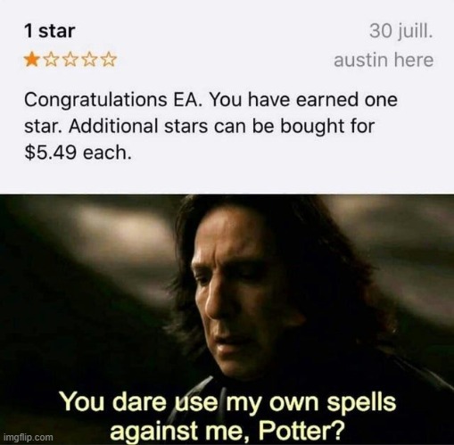 You dare use your spells against me? | image tagged in harry potter,ea,ea sports,you dare use my own spells against me | made w/ Imgflip meme maker