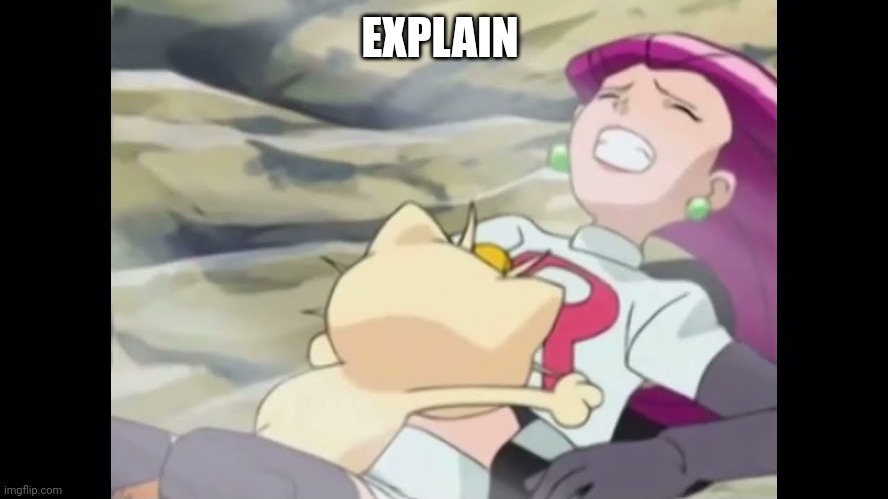 EXPLAIN | made w/ Imgflip meme maker