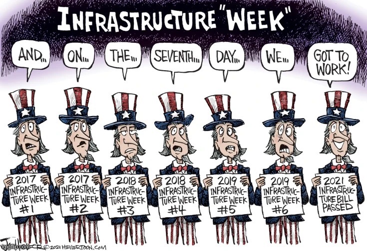 Infrastructure week | image tagged in infrastructure week | made w/ Imgflip meme maker