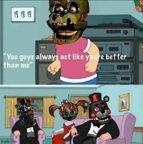 does it look like we give a f***? | image tagged in fnaf,memes | made w/ Imgflip meme maker