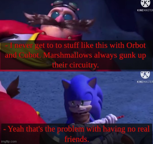 Sonic Boom Funny Moments | image tagged in sonic boom,eggman,sonic the hedgehog,orbot,cubot | made w/ Imgflip meme maker