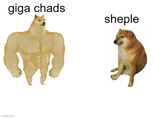 Can we make a version of the giga-Chad meme, but with a buff