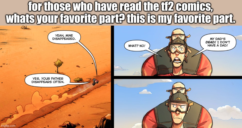 for those who have read the tf2 comics, whats your favorite part? this is my favorite part. | made w/ Imgflip meme maker