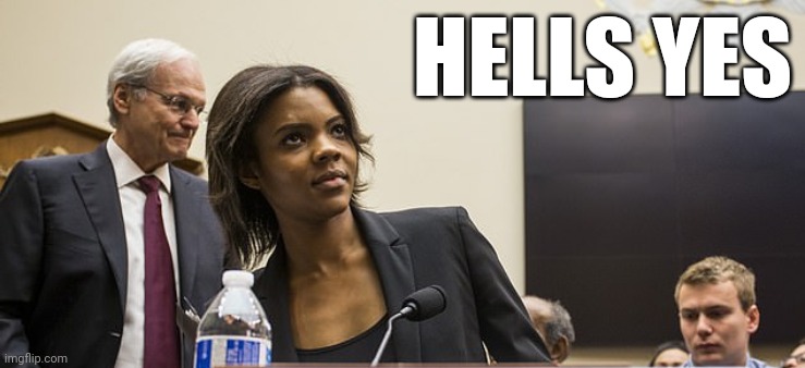 candace owens | HELLS YES | image tagged in candace owens | made w/ Imgflip meme maker