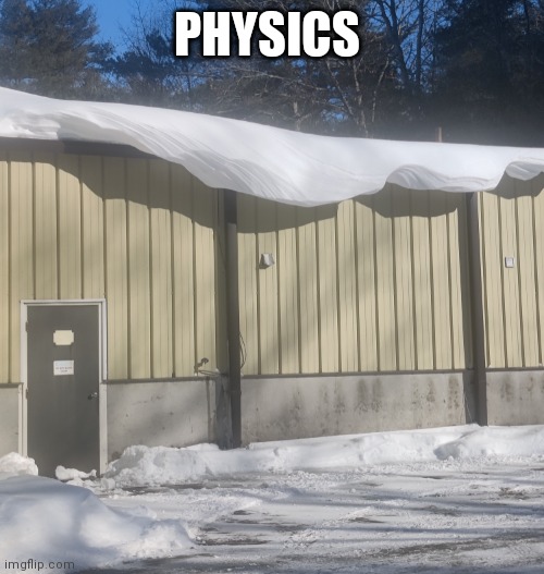 PHYSICS | made w/ Imgflip meme maker
