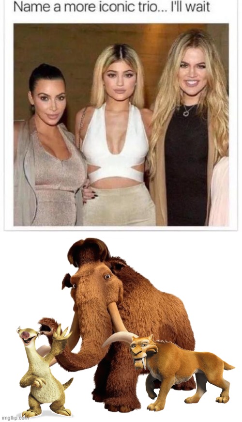 nothing can beat ice age | image tagged in name a more iconic trio,memes,ice age | made w/ Imgflip meme maker