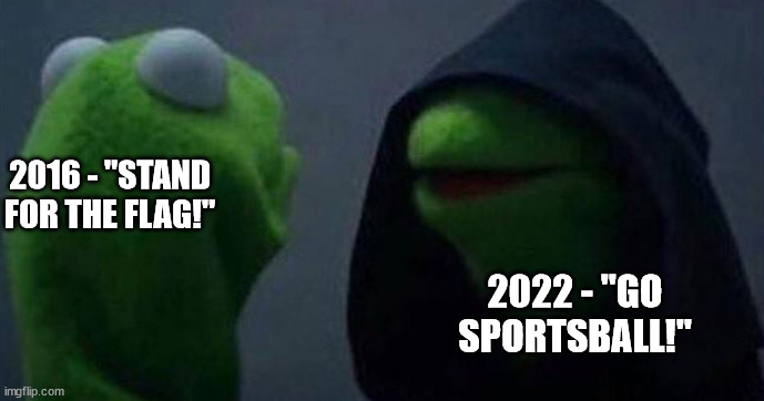 Sports fans | 2016 - "STAND FOR THE FLAG!"; 2022 - "GO SPORTSBALL!" | image tagged in me and also me,nfl | made w/ Imgflip meme maker