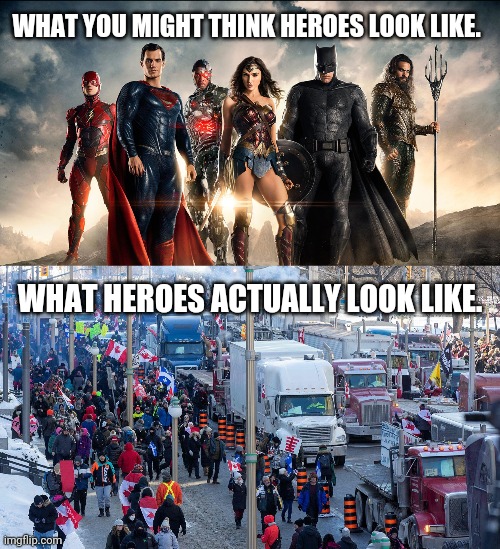 Standing up to the government takes guts. | WHAT YOU MIGHT THINK HEROES LOOK LIKE. WHAT HEROES ACTUALLY LOOK LIKE. | image tagged in memes | made w/ Imgflip meme maker