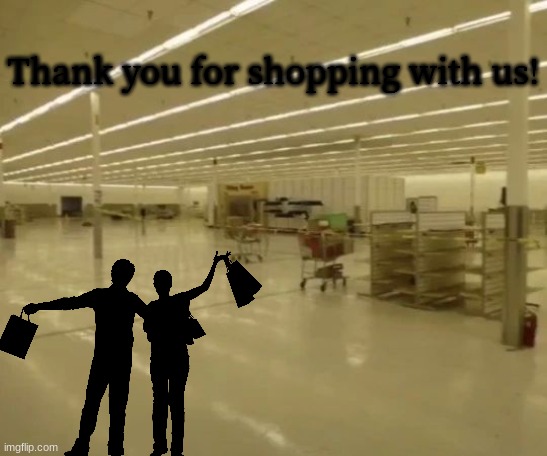 Thank you for shopping with us! | made w/ Imgflip meme maker