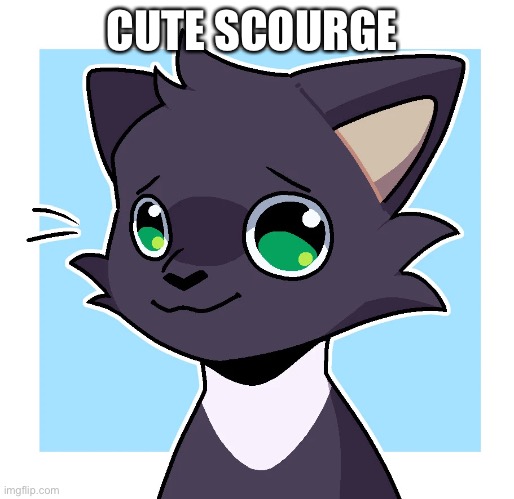 Not my art | CUTE SCOURGE | made w/ Imgflip meme maker