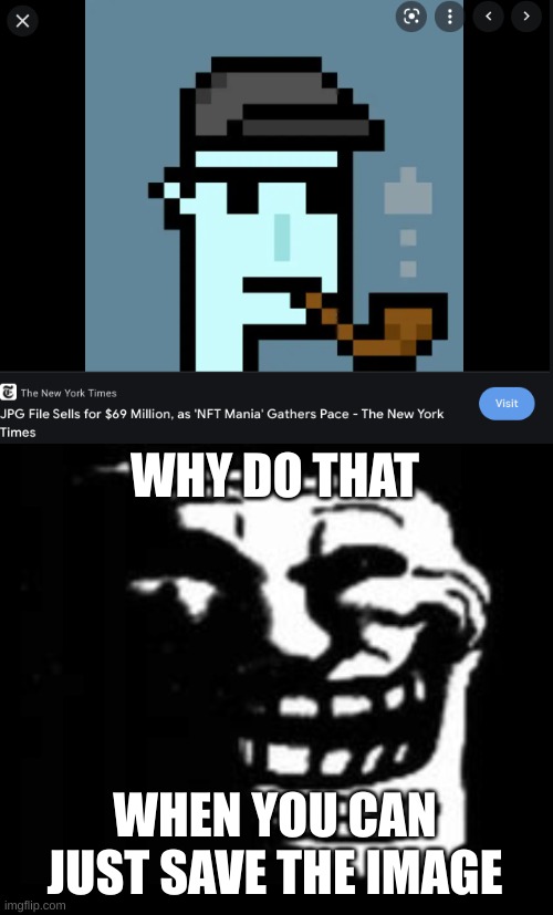 WHY DO THAT; WHEN YOU CAN JUST SAVE THE IMAGE | image tagged in dark trollface | made w/ Imgflip meme maker