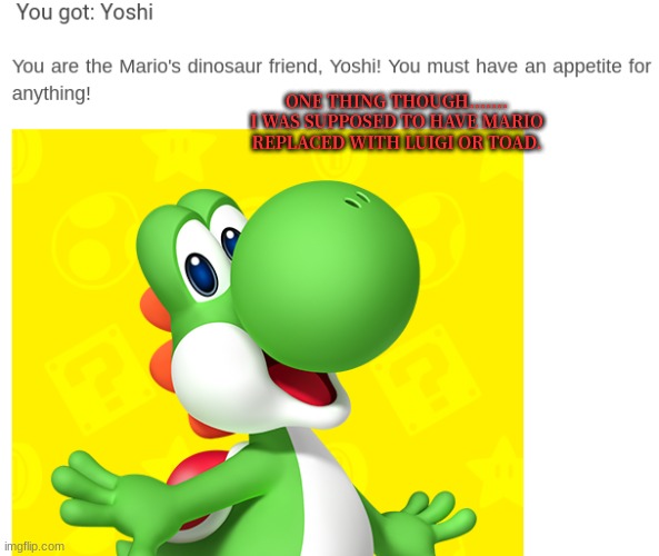 So Yeah, 90% Accurate | ONE THING THOUGH....... I WAS SUPPOSED TO HAVE MARIO REPLACED WITH LUIGI OR TOAD. | made w/ Imgflip meme maker
