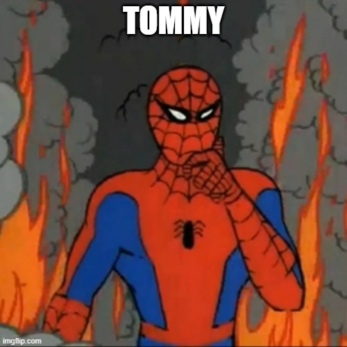 TOMMY | made w/ Imgflip meme maker