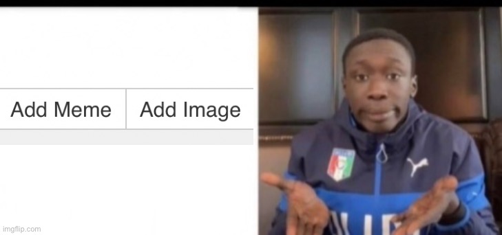 made w/ Imgflip meme maker
