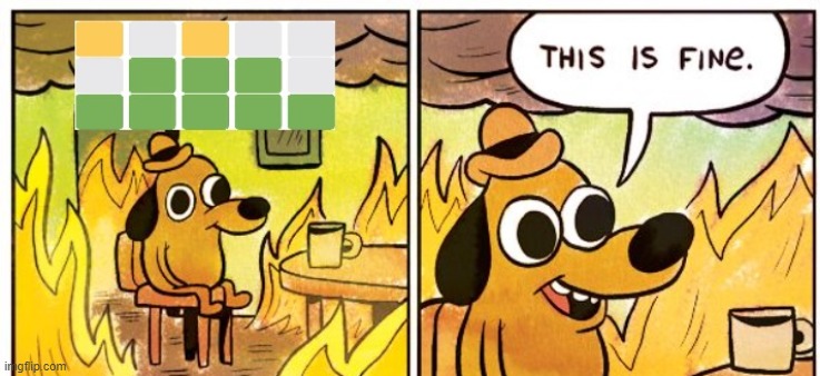 image tagged in this is fine | made w/ Imgflip meme maker