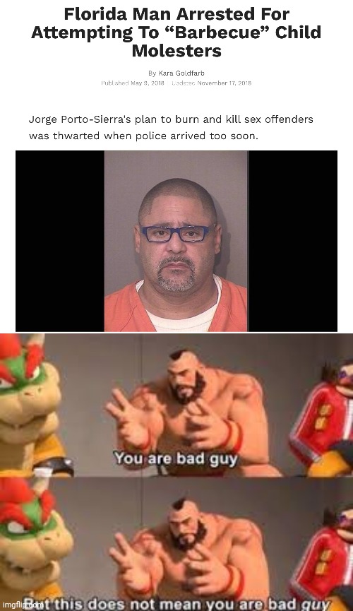 Florida man saves the day | image tagged in zangief bad guy,florida man,save the earth,florida | made w/ Imgflip meme maker