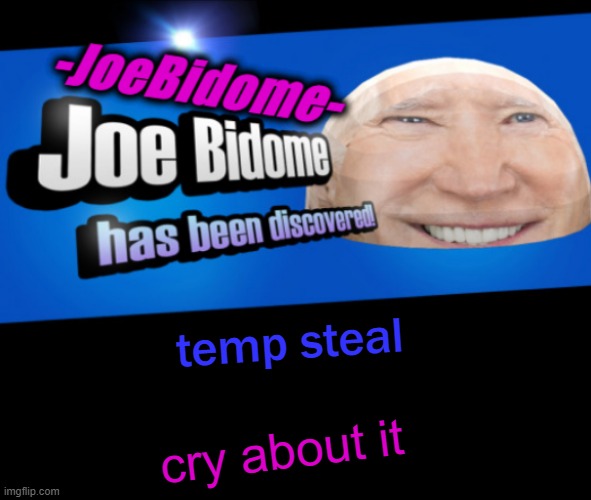 so today i was at a grocery store and some girl (probably my age) that i didn't know was looking at me in a sexual way | temp steal; cry about it | image tagged in joebidome's temp lol | made w/ Imgflip meme maker