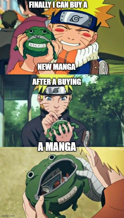 anime | FINALLY I CAN BUY A; NEW MANGA; AFTER A BUYING; A MANGA | image tagged in anime,anime meme,naruto shippuden,naruto,naruto troll | made w/ Imgflip meme maker