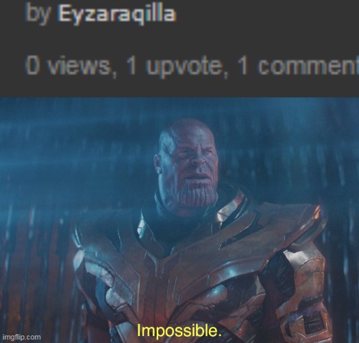 image tagged in thanos imposibble | made w/ Imgflip meme maker