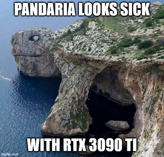 WoW graphics update | PANDARIA LOOKS SICK; WITH RTX 3090 TI | image tagged in world of warcraft | made w/ Imgflip meme maker