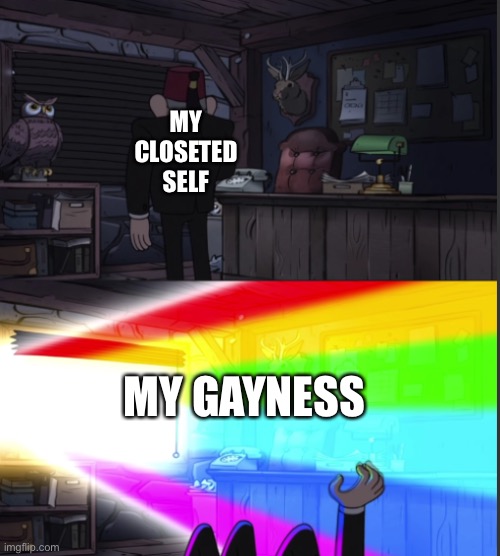 Pretty sure this is all of us | MY CLOSETED SELF; MY GAYNESS | image tagged in time to open the windo-oooww | made w/ Imgflip meme maker