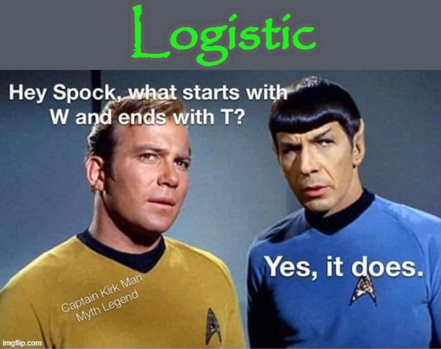 Star Trik | Logistic | image tagged in condescending spock | made w/ Imgflip meme maker