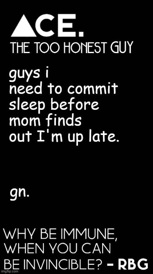 AND ONCE AGAIN HAPPY CHINESE NEW YEAR MAY YOUR YEAR BE FILLED WITH LUCK BYE | guys i need to commit sleep before mom finds out I'm up late. gn. | image tagged in spiralz / ace plain template | made w/ Imgflip meme maker