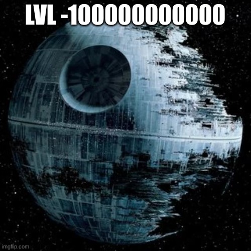 LVL -100000000000 | made w/ Imgflip meme maker