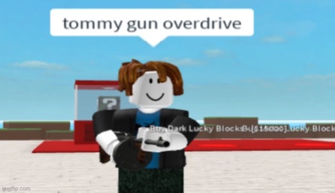 Tommy Gun overdrive | image tagged in tommy gun overdrive | made w/ Imgflip meme maker