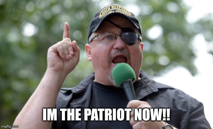 Stewart Rhodes seditionist | IM THE PATRIOT NOW!! | image tagged in stewart rhodes seditionist | made w/ Imgflip meme maker