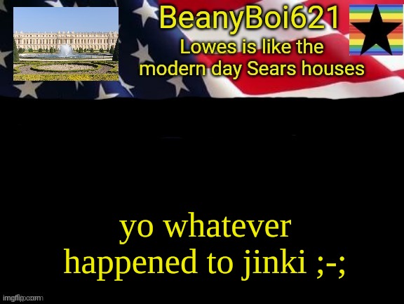American beany | yo whatever happened to jinki ;-; | image tagged in american beany | made w/ Imgflip meme maker