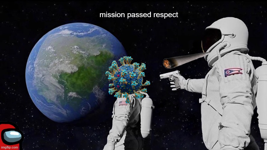 Always Has Been | mission passed respect | image tagged in memes,always has been | made w/ Imgflip meme maker