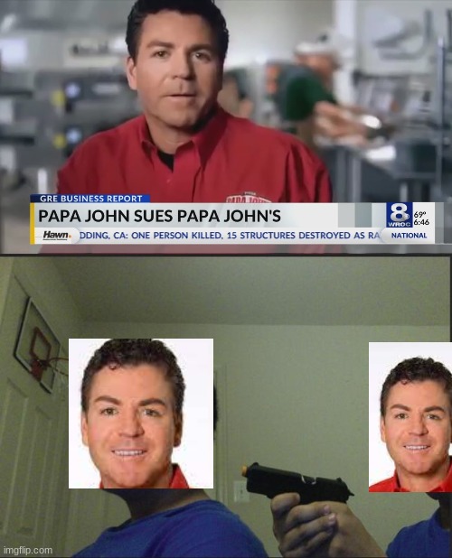 trust no one... not even papa john... | image tagged in trust nobody not even yourself | made w/ Imgflip meme maker