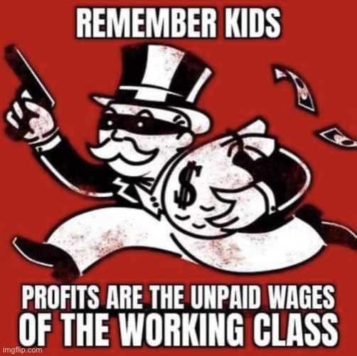 Let’s call profits what they are | image tagged in let s call profits what they are | made w/ Imgflip meme maker