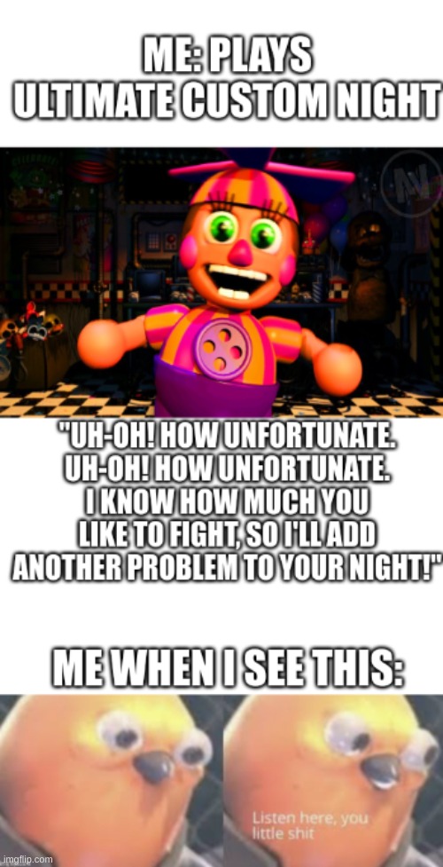 True | image tagged in fnaf,ultimate custom night,funny,gaming,five nights at freddys,five nights at freddy's | made w/ Imgflip meme maker