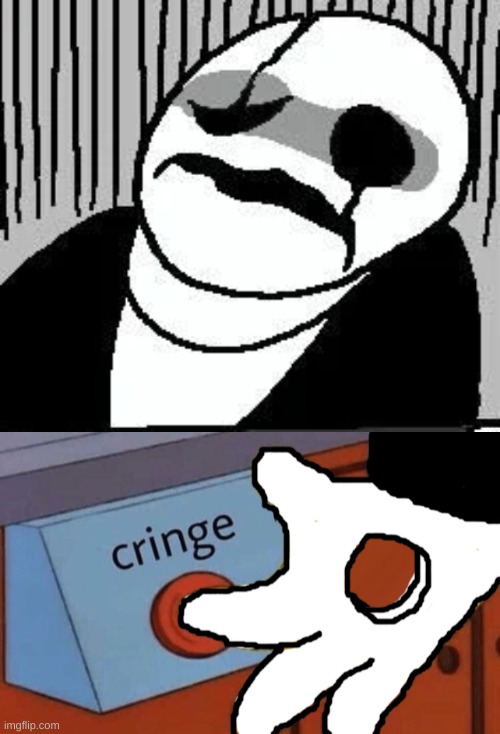 image tagged in gaster cringe button | made w/ Imgflip meme maker