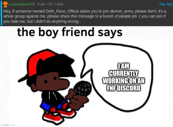 boyfriend_fnf announcment | I AM CURRENTLY WORKING ON AN FNF DISCORD | image tagged in boyfriend_fnf announcment | made w/ Imgflip meme maker