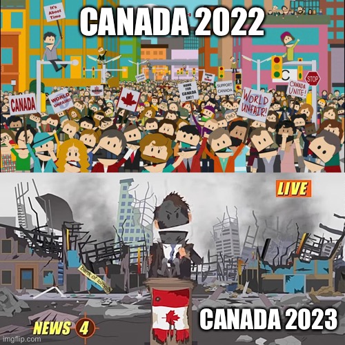 Canada Vaccine Passport Protest | CANADA 2022; CANADA 2023 | image tagged in meanwhile in canada | made w/ Imgflip meme maker