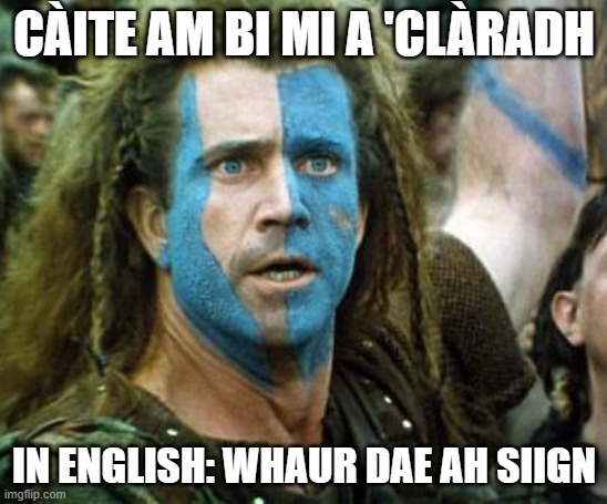 Scottish voting tactics | CÀITE AM BI MI A 'CLÀRADH IN ENGLISH: WHAUR DAE AH SIIGN | image tagged in scottish voting tactics | made w/ Imgflip meme maker